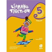Learning Together - English - Book 05 - Ensino Fundamental - 02Ed/21 - SM EDICOES Learning Together - English - Book 05 - Ensino Fundamental - 02Ed/21 - SM EDICOES