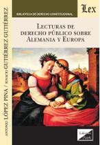 Lecturas de derecho público sobre alemania y Europa Lecturas de derecho público sobre alemania y Europa