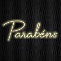 Led Neon em Acrílico - Parabéns 0,75 x 0,30cm