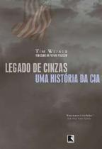Legado de cinzas - uma historia da cia - DISTRIB RECORD SERV IMPRENSA Legado de cinzas - uma historia da cia - DISTRIB RECORD SERV IMPRENSA