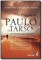 Legado de Paulo de Tarso (O) - ESPIRITIZAR