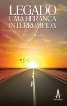 Legado de uma herança interrompida