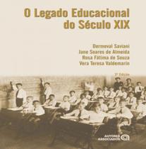 Legado educacional do seculo xix, o - AUTORES ASSOCIADOS