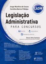 Legislação administrativa para concursos: LADM - JUSPODIVM