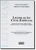 Legislação Civil Especial: Estatuto da Advocacia, Código de Ética, Estatuto do Idoso - Vol.31 - Série Leituras Jurídicas Legislação Civil Especial: Estatuto da Advocacia, Código de Ética, Estatuto do Idoso - Vol.31 - Série Leituras Jurídicas