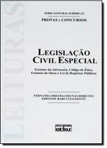 Legislação Civil Especial: Estatuto da Advocacia, Código de Ética, Estatuto do Idoso - Vol.31 - Série Leituras Jurídicas