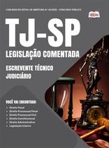 Legislação Comentada TJ-SP - Escrevente Técnico Judiciário