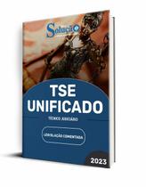 Legislação Comentada - TSE - Unificado - Técnico Judiciário - Editora Solução