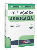 Legislação da Advocacia - 3ª Edição (2022) Legislação da Advocacia - 3ª Edição (2022)