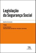 Legislacao da seguranca social - 07ed/ - ALMEDINA Legislacao da seguranca social - 07ed/ - ALMEDINA