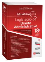 Legislação de Direito Administrativo - Coleção Maxiletra - 2024 18ª Edição - RIDEEL EDITORA ( BICHO ESPERTO )