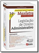 Legislação de Direito Administrativo - MAXILETRA - Constituição Federal + Legislação - RIDEEL