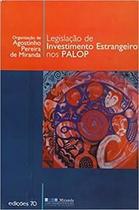 Legislação de Investimento Estrangeiro nos Palop - Edições 70