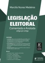 Legislação Eleitoral Comentada e Anotada artigo por artigo 2026 Juspodivm Legislação Eleitoral Comentada e Anotada artigo por artigo 2026 Juspodivm