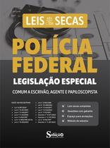 Legislação Especial - Polícia Federal - Comum a Escrivão, Agente e Papiloscopista - Leis e Questões