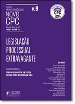Legislação Extravagante - Vol.9 - Coleção Repercussões do Novo Cpc Legislação Extravagante - Vol.9 - Coleção Repercussões do Novo Cpc