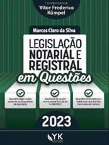 Legislação notarial e registral em questões - 2023 - YK EDITORA