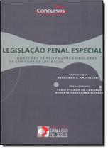 Legislação Penal Especial: Questões de Provas Preambulares de Concursos Jurídicos - Série Concursos - DAMASIO DE JESUS Legislação Penal Especial: Questões de Provas Preambulares de Concursos Jurídicos - Série Concursos - DAMASIO DE JESUS