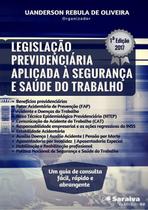 LEGISLACAO PREVIDENCIARIA APLICADA A SEGURANCA E SAúDE DO TRABALHO