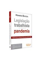 Legislação Trabalhista em Tempos de Pandemia - RT - Revista dos Tribunais