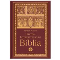 Legítima Interpretação da Bíblia - Lúcio Navarro (Capa dura) - Editora Santa Cruz