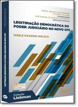 Legitimação Democrática do Poder Judiciário no Novo Cpc - Coleção Liebman