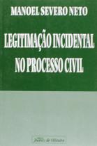 Legitimação Incidental no Processo Civil - Juarez de Oliveira