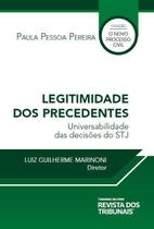 Legitimidade dos precedentes Legitimidade dos precedentes