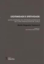 Legitimidade e Efetividade: Particularidades da Atividade Jurisdicional da Corte Internacional de Justiça - LIBER ARS