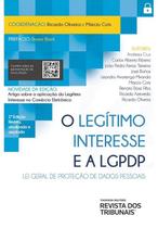 Legitimo interesse e a lgpdp, o: lei geral de protecao de dados pessoais - REVISTA DOS TRIBUNAIS RT