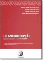 Lei Anticorrupção: Apontamentos Sobre a Lei Nº 12.846-2013 - CONTRACORRENTE Lei Anticorrupção: Apontamentos Sobre a Lei Nº 12.846-2013 - CONTRACORRENTE