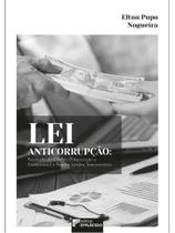 Lei anticorrupção Lei anticorrupção