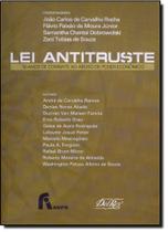 Lei Antitruste: 10 Anos de Combate ao Abuso de Poder Econômico Lei Antitruste: 10 Anos de Combate ao Abuso de Poder Econômico