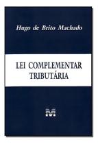 Lei Complementar Tributária - 1 Ed./2009 Lei Complementar Tributária - 1 Ed./2009