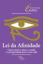 Lei da afinidade - como atrair o amor, a saude e a prosperidade para a sua vida