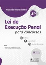 LEI DE EXECUÇÃO PENAL PARA CONCURSOS - LEP (11ª EDIÇÃO 2022) JUSPODIVM