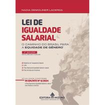 Lei de Igualdade Salarial 2ª edição - O Caminho do Brasil para a Equidade de Gênero - Editora Mizuno