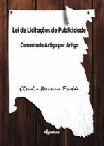 Lei De Licitações De Publicidade - Comentada Artigo Por Artigo Lei De Licitações De Publicidade - Comentada Artigo Por Artigo
