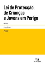 Lei de proteccao de criancas e jovens em perigo: anotada - ALMEDINA BRASIL Lei de proteccao de criancas e jovens em perigo: anotada - ALMEDINA BRASIL