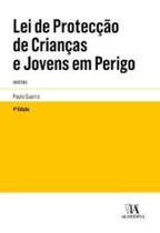 Lei de protecção de crianças e jovens em perigo: anotada