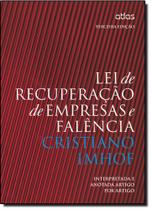 Lei de Recuperação de Empresas e Falência: Interpretada e Anotada Por Artigo