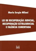 Lei de Recuperação Judicial, Recuperação Extrajudicial e Falência Comentada 01Ed. - 2011 - MALHEIROS EDITORES