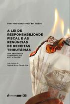 Lei de Responsabilidade Fiscal e as Renúncias de Receitas Tributárias, A