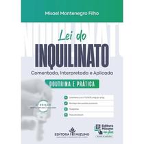 Lei do Inquilinato Comentada, Interpretada e Aplicada: Doutrina e Pratica