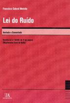 Lei do Ruído - Anotado e Comentado - ALMEDINA