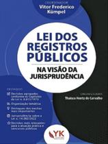 Lei dos registros públicos na visão da jurisprudência - 2022 Lei dos registros públicos na visão da jurisprudência - 2022
