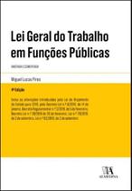 Lei Geral do Trabalho em Funções Públicas - ALMEDINA