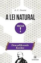 Lei Natural, A: Está é a lei! Lei Natural, A: Está é a lei!