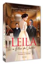 Leila a filha de charles - a história não revelada de yvonne - EME