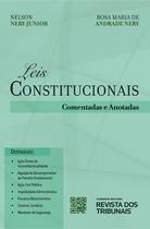 Leis Constitucionais Comentadas E Anotadas - REVISTA DOS TRIBUNAIS
